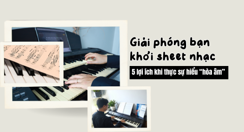 5 lợi ích khi hiểu hòa âm